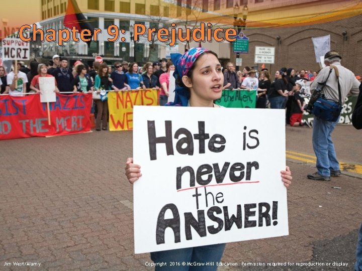 Chapter 9: Prejudice Jim West/Alamy Copyright 2016 © Mc. Graw-Hill Education. Permission required for Chapter 9: Prejudice Jim West/Alamy Copyright 2016 © Mc. Graw-Hill Education. Permission required for