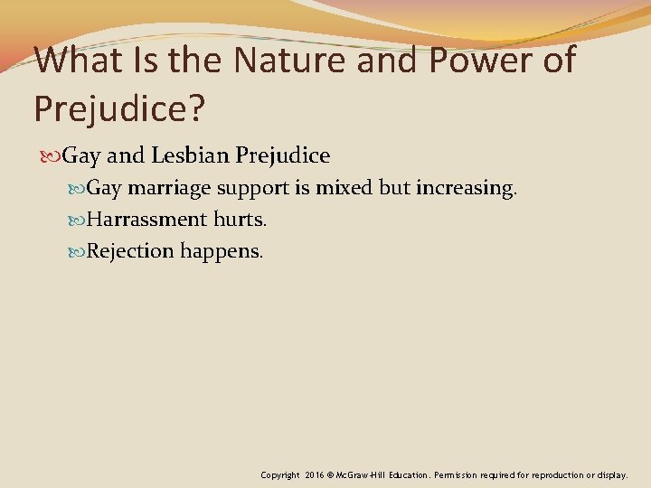 What Is the Nature and Power of Prejudice? Gay and Lesbian Prejudice Gay marriage