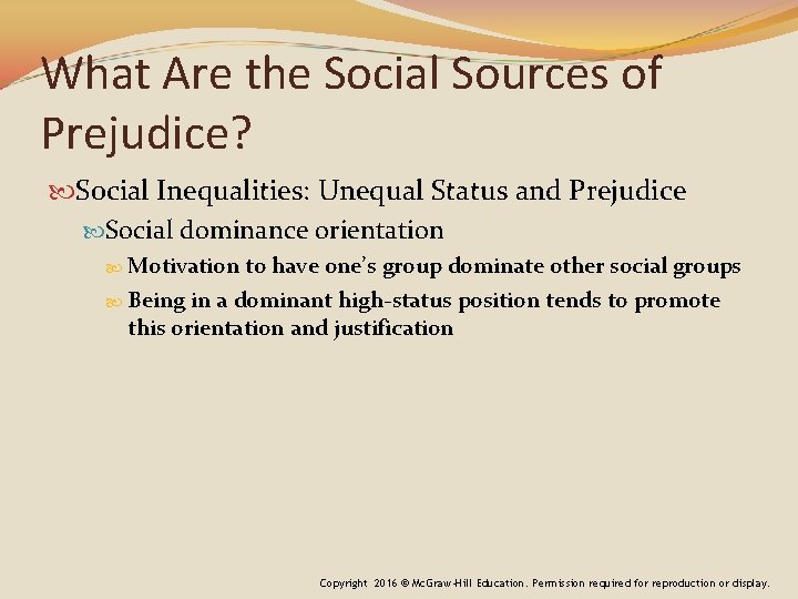 What Are the Social Sources of Prejudice? Social Inequalities: Unequal Status and Prejudice Social