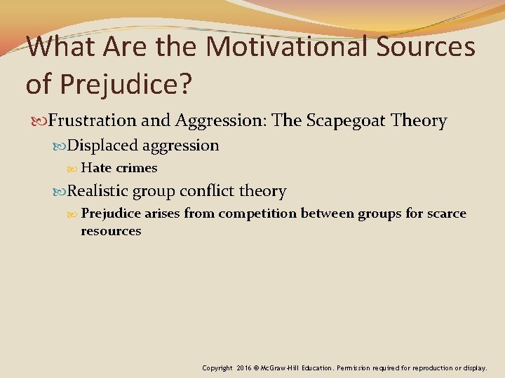 What Are the Motivational Sources of Prejudice? Frustration and Aggression: The Scapegoat Theory Displaced