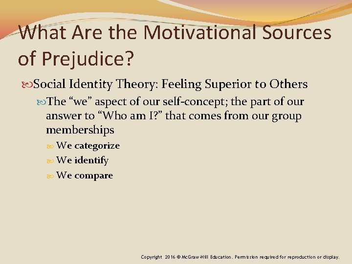 What Are the Motivational Sources of Prejudice? Social Identity Theory: Feeling Superior to Others