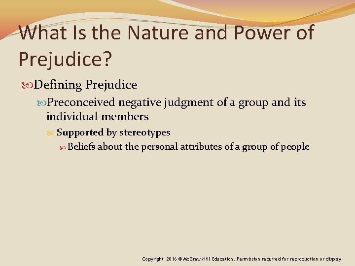 What Is the Nature and Power of Prejudice? Defining Prejudice Preconceived negative judgment of What Is the Nature and Power of Prejudice? Defining Prejudice Preconceived negative judgment of