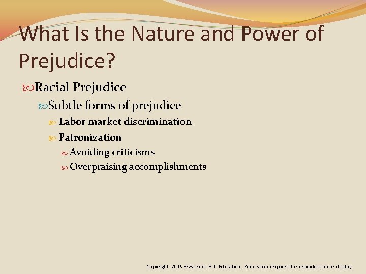 What Is the Nature and Power of Prejudice? Racial Prejudice Subtle forms of prejudice What Is the Nature and Power of Prejudice? Racial Prejudice Subtle forms of prejudice