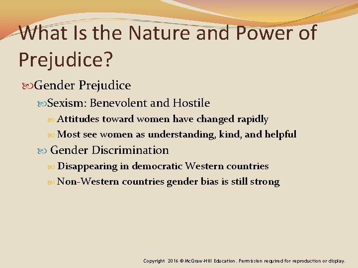 What Is the Nature and Power of Prejudice? Gender Prejudice Sexism: Benevolent and Hostile