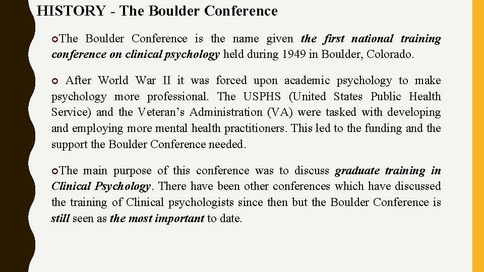 HISTORY - The Boulder Conference is the name given the first national training conference