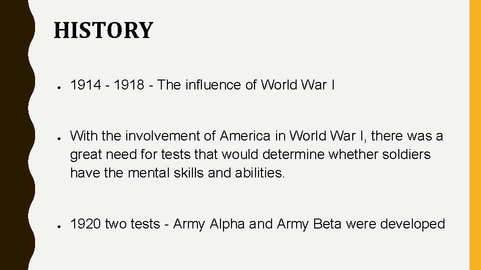 HISTORY ● ● ● 1914 - 1918 - The influence of World War I HISTORY ● ● ● 1914 - 1918 - The influence of World War I
