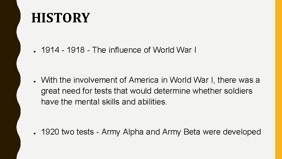 HISTORY ● ● ● 1914 - 1918 - The influence of World War I