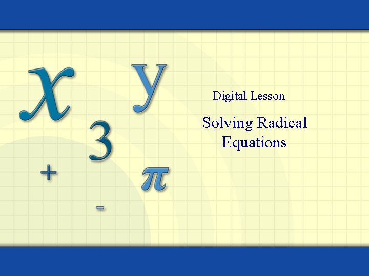 Digital Lesson Solving Radical Equations 