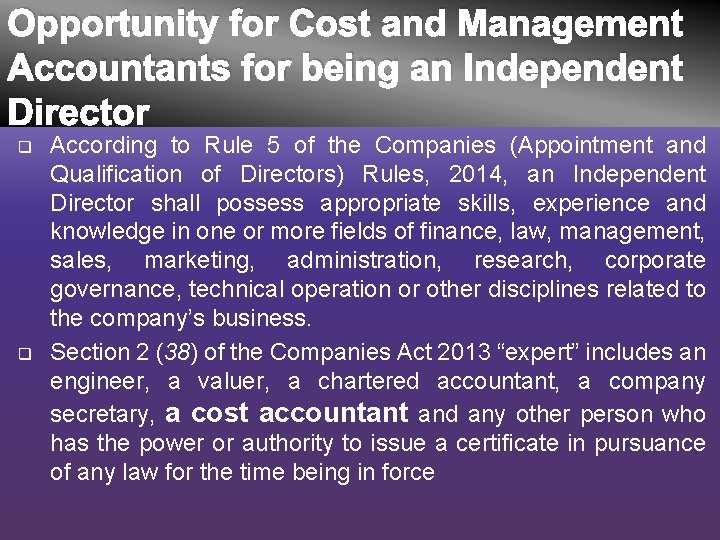 Opportunity for Cost and Management Accountants for being an Independent Director q q According