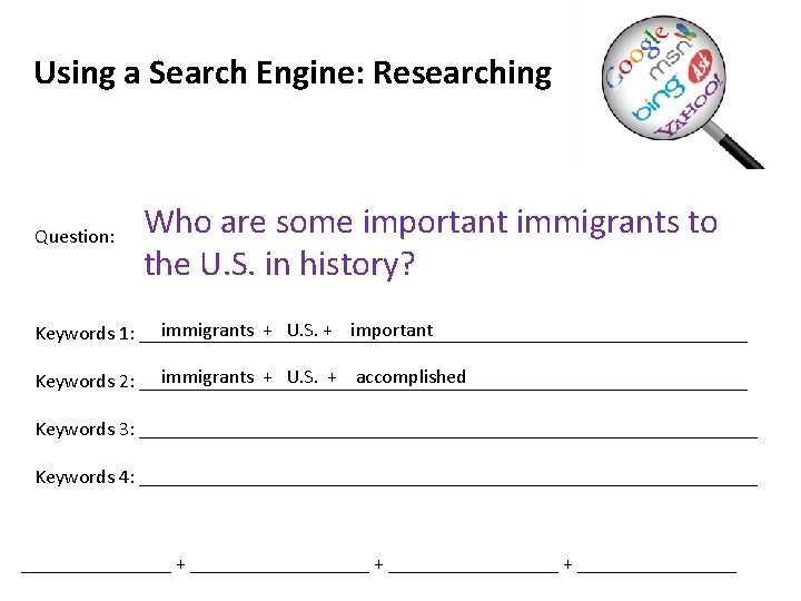 Using a Search Engine: Researching Question: Who are some important immigrants to the U.