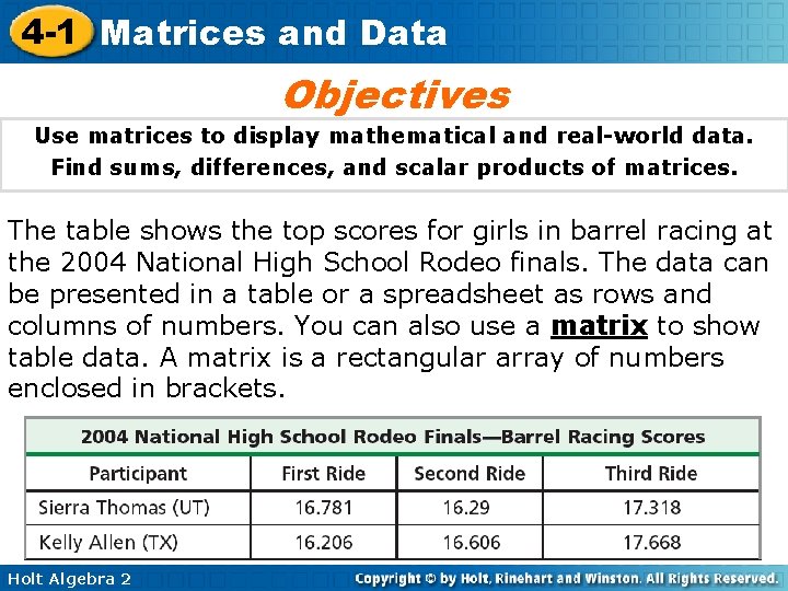 4 -1 Matrices and Data Objectives Use matrices to display mathematical and real-world data.