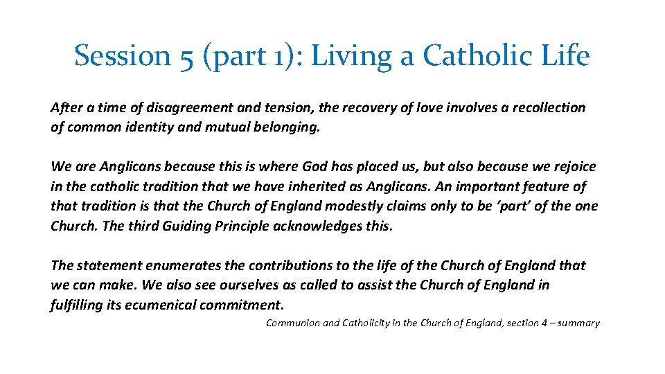 Session 5 (part 1): Living a Catholic Life After a time of disagreement and