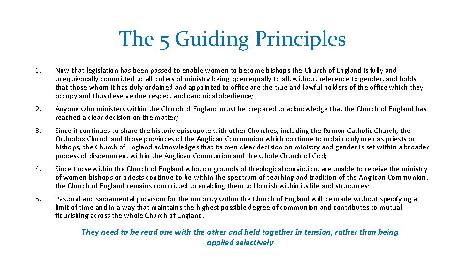 The 5 Guiding Principles 1. Now that legislation has been passed to enable women