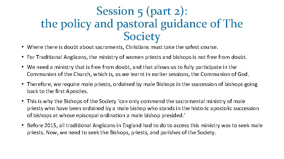 Session 5 (part 2): the policy and pastoral guidance of The Society • Where