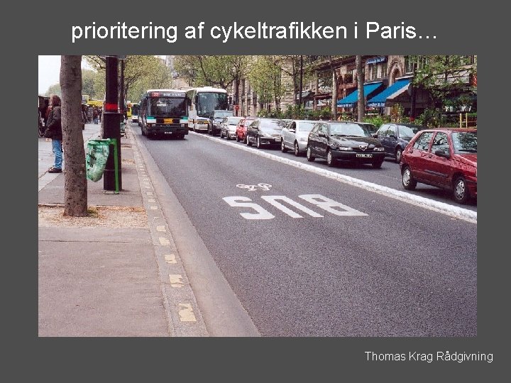 prioritering af cykeltrafikken i Paris… Thomas Krag Rådgivning 