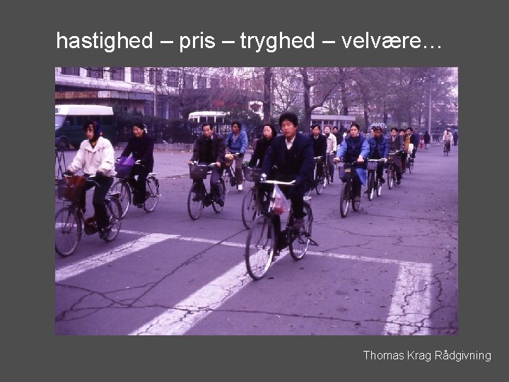 hastighed – pris – tryghed – velvære… Thomas Krag Rådgivning 