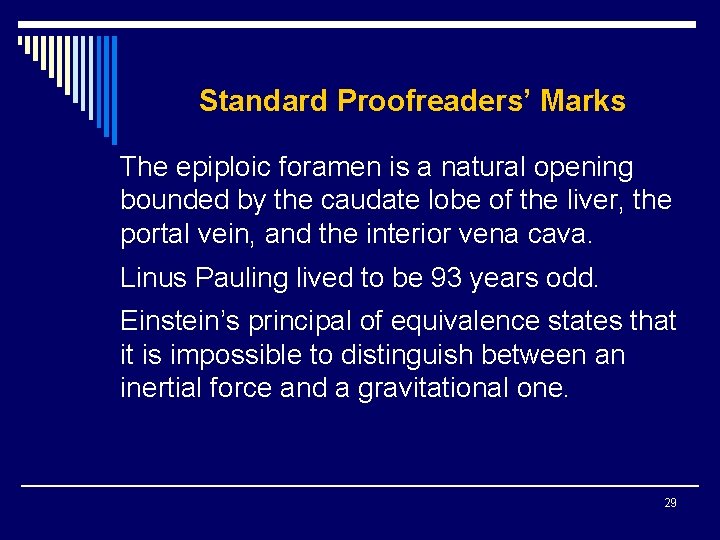 Standard Proofreaders’ Marks The epiploic foramen is a natural opening bounded by the caudate