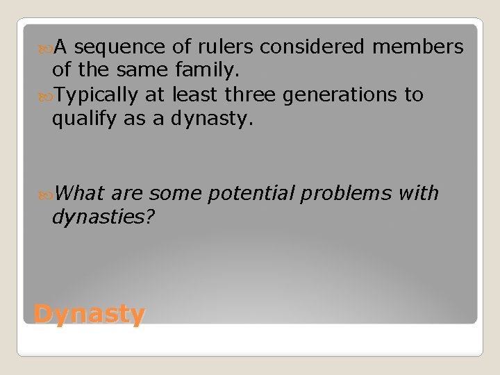  A sequence of rulers considered members of the same family. Typically at least