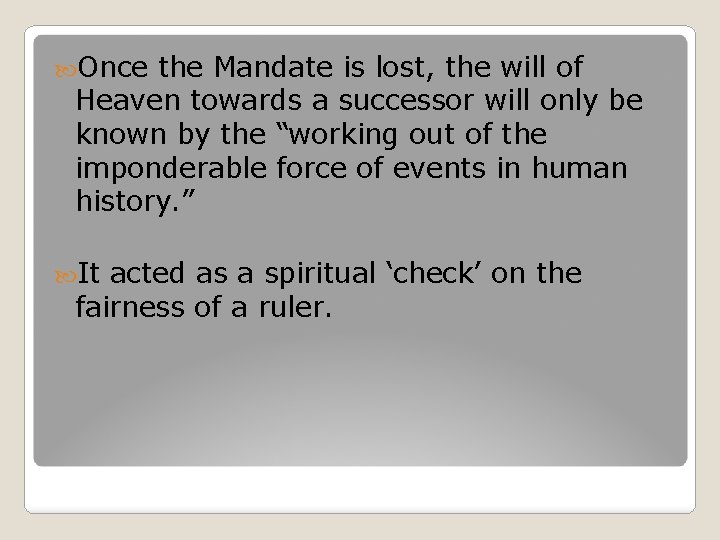  Once the Mandate is lost, the will of Heaven towards a successor will