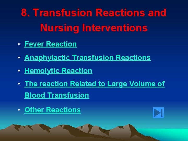 8. Transfusion Reactions and Nursing Interventions • Fever Reaction • Anaphylactic Transfusion Reactions •