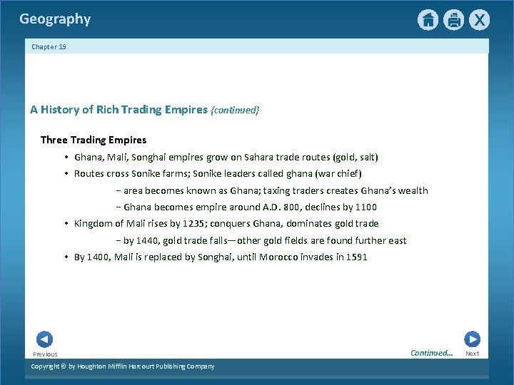 Geography Chapter 19 A History of Rich Trading Empires {continued} Three Trading Empires •