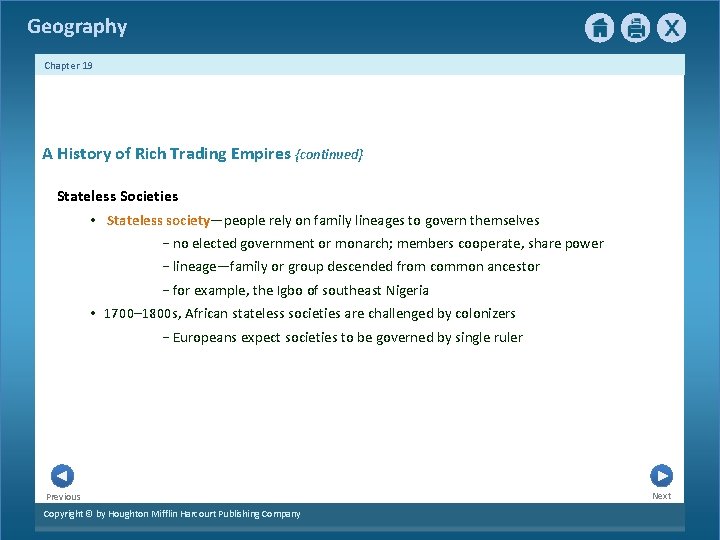 Geography Chapter 19 A History of Rich Trading Empires {continued} Stateless Societies • Stateless