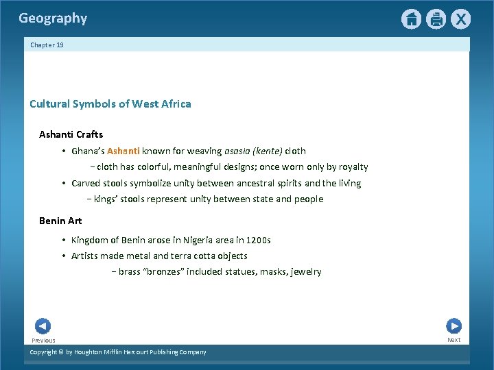 Geography Chapter 19 Cultural Symbols of West Africa Ashanti Crafts • Ghana’s Ashanti known