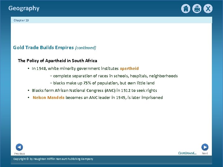 Geography Chapter 19 Gold Trade Builds Empires {continued} The Policy of Apartheid in South