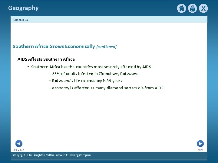 Geography Chapter 19 Southern Africa Grows Economically {continued} AIDS Affects Southern Africa • Southern