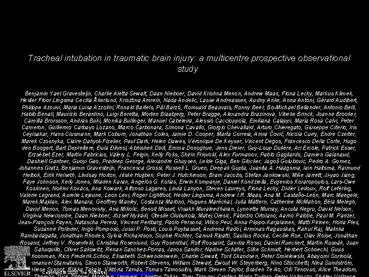 Tracheal intubation in traumatic brain injury: a multicentre prospective observational study Benjamin Yael Gravesteijn,