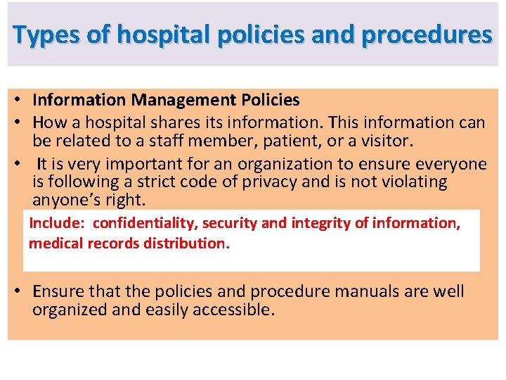 Types of hospital policies and procedures • Information Management Policies • How a hospital Types of hospital policies and procedures • Information Management Policies • How a hospital