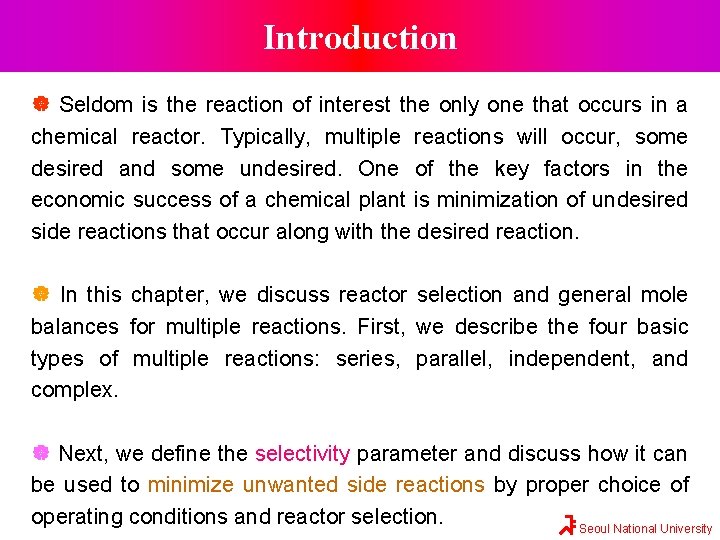 Introduction Seldom is the reaction of interest the only one that occurs in a