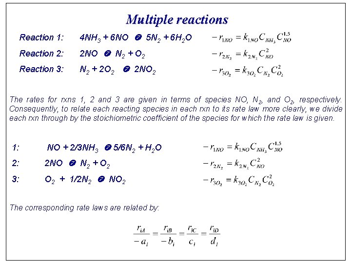 Multiple reactions Reaction 1: 4 NH 3 + 6 NO 5 N 2 +