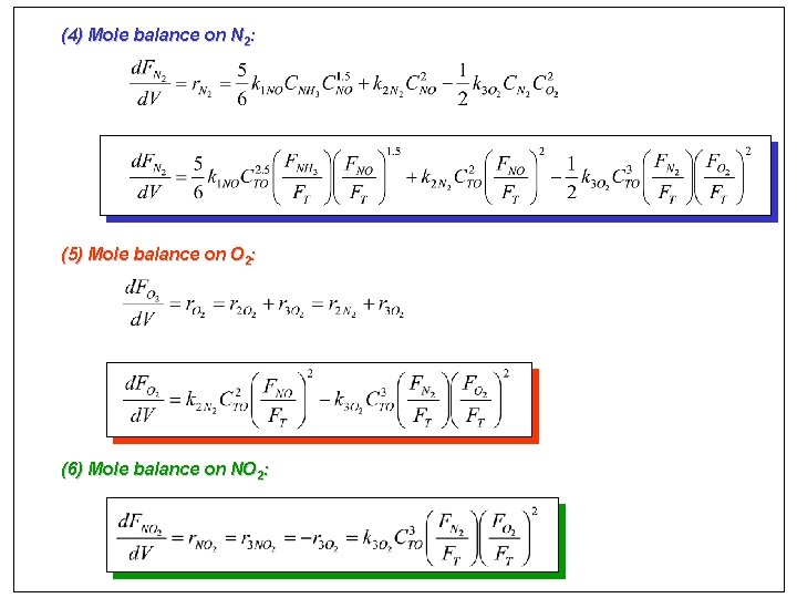 (4) Mole balance on N 2: (5) Mole balance on O 2: (6) Mole