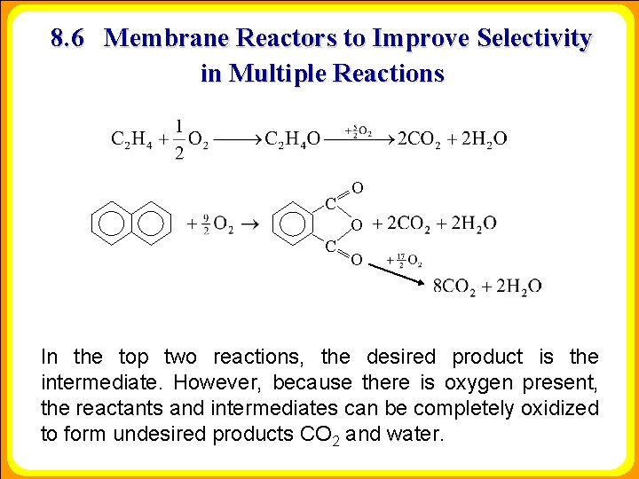 8. 6 Membrane Reactors to Improve Selectivity in Multiple Reactions C O O C