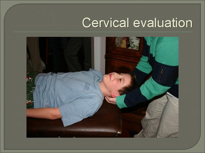 Cervical evaluation 