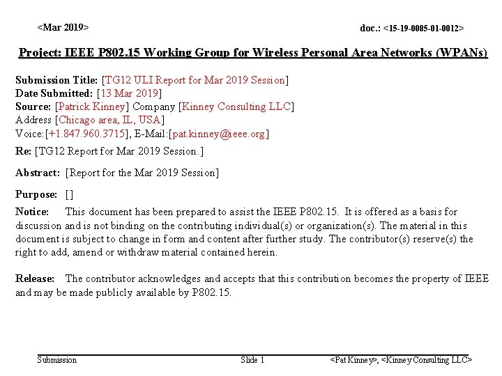 <Mar 2019> doc. : <15 -19 -0085 -01 -0012> Project: IEEE P 802. 15