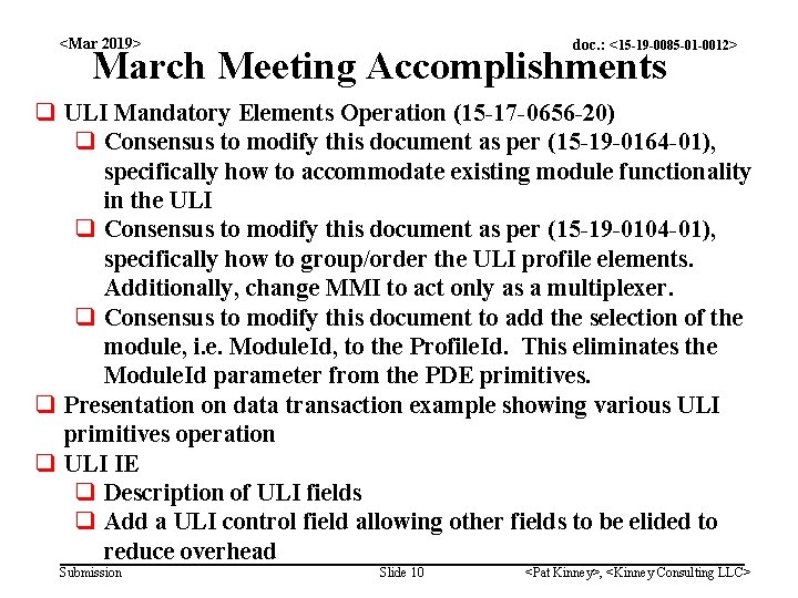 <Mar 2019> doc. : <15 -19 -0085 -01 -0012> March Meeting Accomplishments q ULI