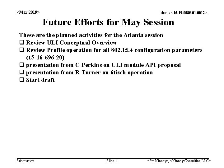 <Mar 2019> doc. : <15 -19 -0085 -01 -0012> Future Efforts for May Session