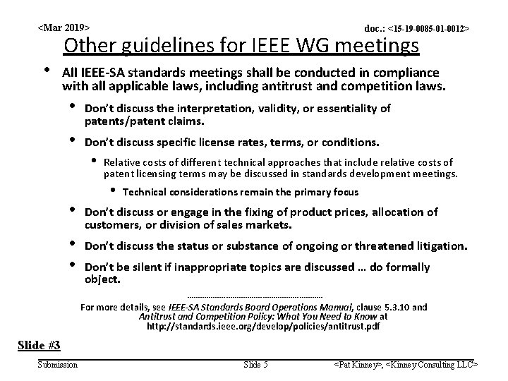 <Mar 2019> • doc. : <15 -19 -0085 -01 -0012> Other guidelines for IEEE