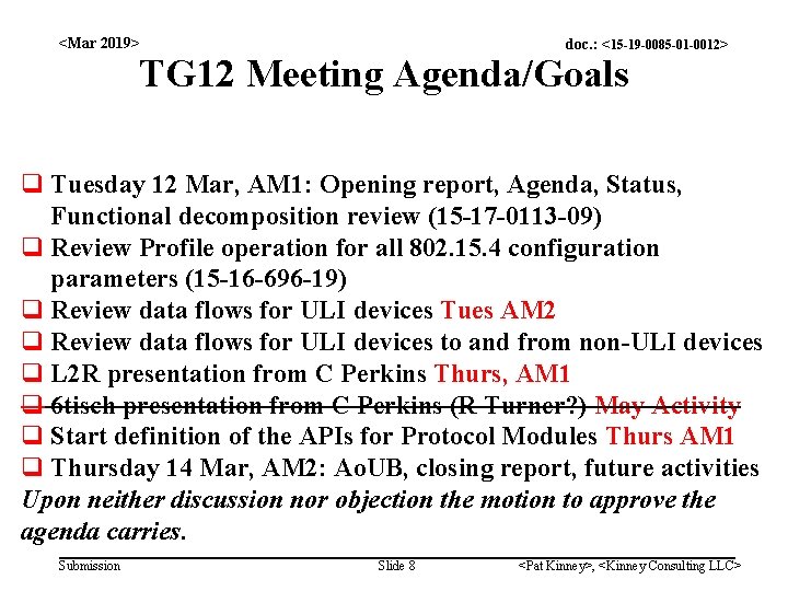 <Mar 2019> doc. : <15 -19 -0085 -01 -0012> TG 12 Meeting Agenda/Goals q