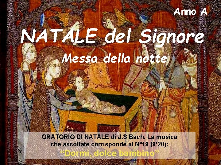 Messa Della Notte Di Natale Vale Per Giorno Dopo Anno A NATALE del Signore Messa della notte