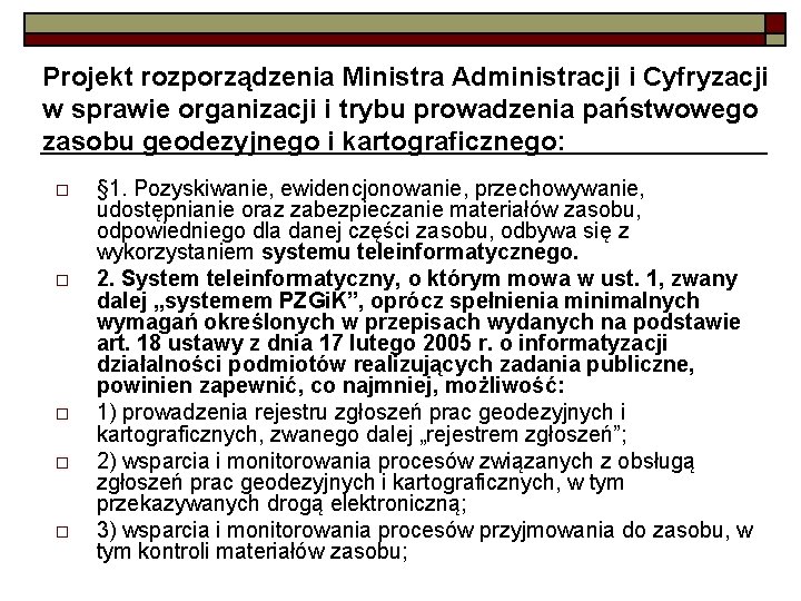 Projekt rozporządzenia Ministra Administracji i Cyfryzacji w sprawie organizacji i trybu prowadzenia państwowego zasobu