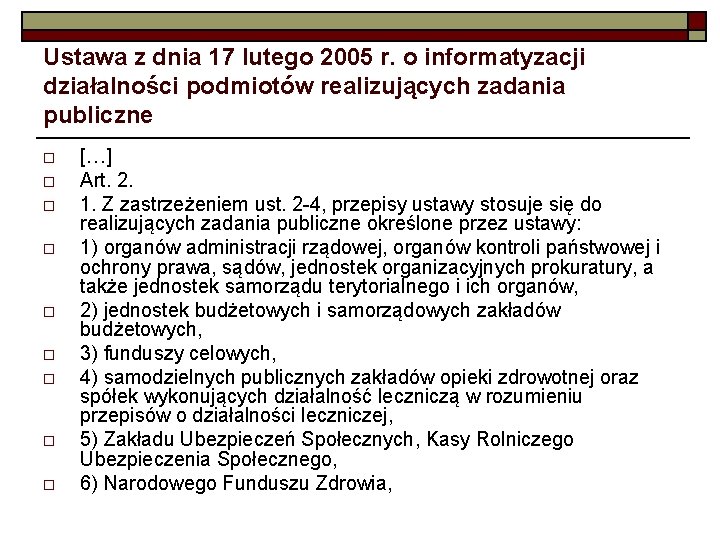 Ustawa z dnia 17 lutego 2005 r. o informatyzacji działalności podmiotów realizujących zadania publiczne