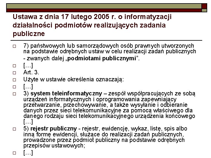 Ustawa z dnia 17 lutego 2005 r. o informatyzacji działalności podmiotów realizujących zadania publiczne