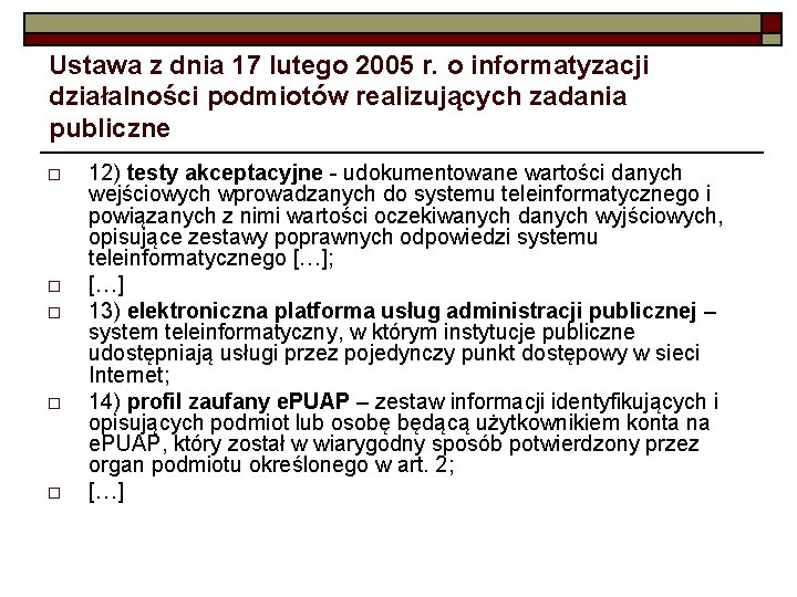 Ustawa z dnia 17 lutego 2005 r. o informatyzacji działalności podmiotów realizujących zadania publiczne