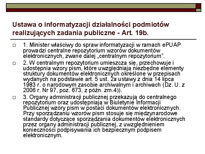 Ustawa o informatyzacji działalności podmiotów realizujących zadania publiczne - Art. 19 b. o o