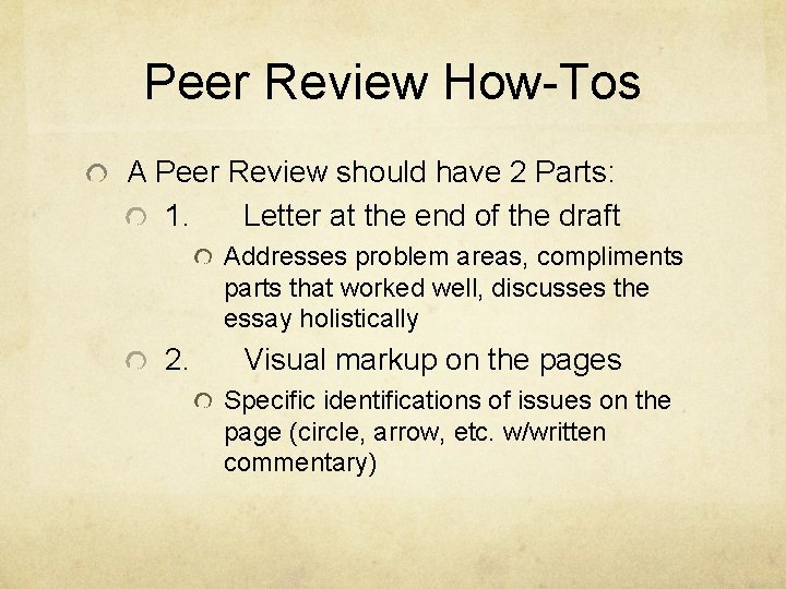 Peer Review How-Tos A Peer Review should have 2 Parts: 1. Letter at the