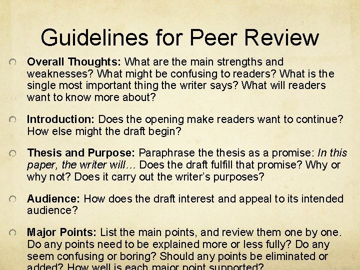 Guidelines for Peer Review Overall Thoughts: What are the main strengths and weaknesses? What
