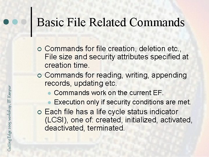 Basic File Related Commands ¢ Cutting Edge 2005 workshop, IIT Kanpur ¢ Commands for